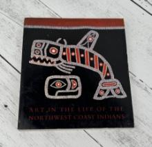Art in the Life of the Northwest Coast Indians
