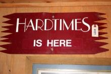 Sign-"Hard Times Is Here"